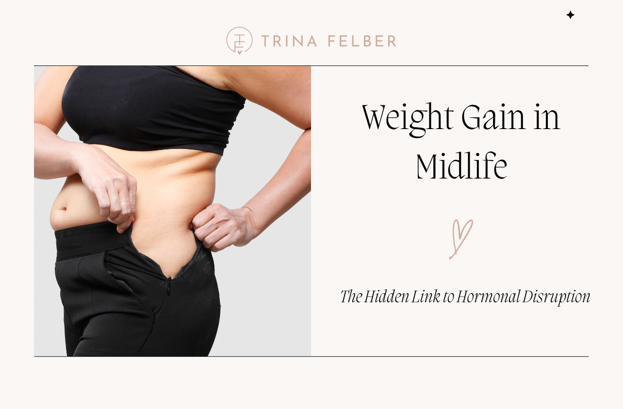 weight gain midlife The Hidden Link to Hormonal Disruption